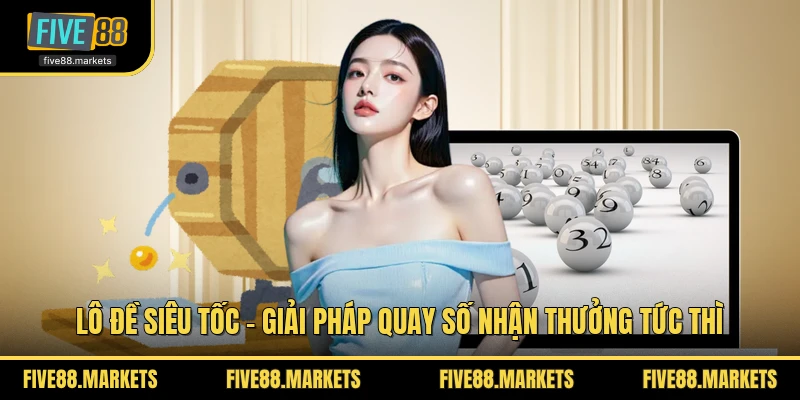 Lô Đề Siêu Tốc