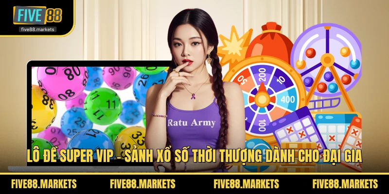 Lô Đề Super Vip