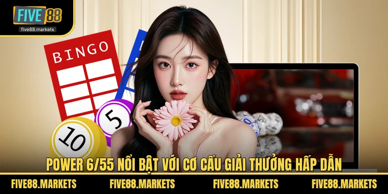 Power 6/55 nổi bật với cơ cấu giải thưởng hấp dẫn