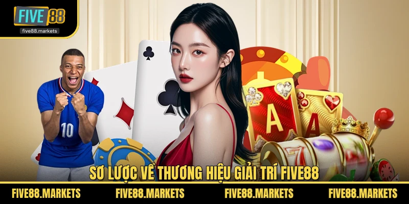 Sơ lược về thương hiệu giải trí FIVE88