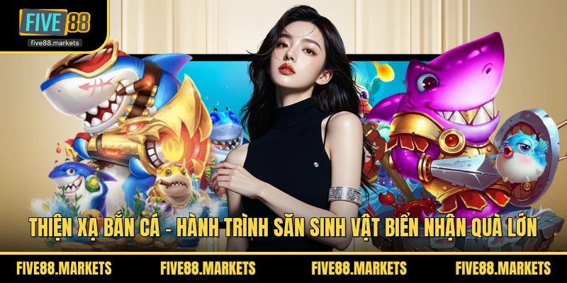 Thiện Xạ Bắn Cá